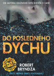 Do posledného dychu - Robert Bryndza
