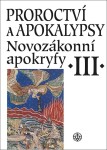 Novozákonní apokryfy III. Proroctví apokalypsy Jan Dus