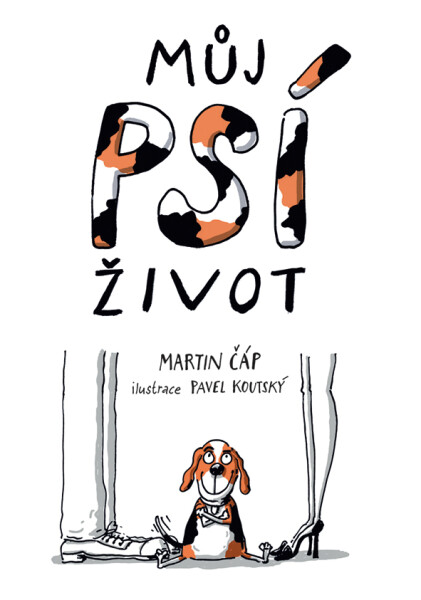 Můj psí život - Martin Čáp