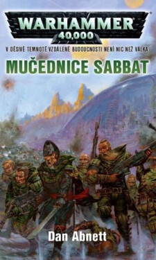 Warhammer 40 000 Mučednice Sabbat - Dan Abnett