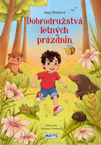 Dobrodružstvá letných prázdnin - Jana Hubová