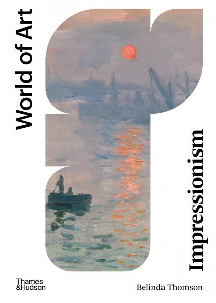 Impressionism (World of Art) - Belinda Thomson