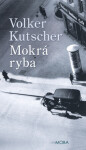 Mokrá ryba Volker Kutscher e-kniha