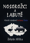 Nosorožci a labutě - Štěpán Jiřička