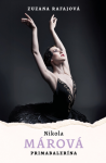 Nikola Márová: Primabalerína - Monika Rafajová, Nikola Márová