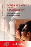 Dobrá zpráva o sexu a manželství - Christopher West