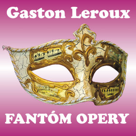 Fantóm opery - Gaston Leroux - audiokniha
