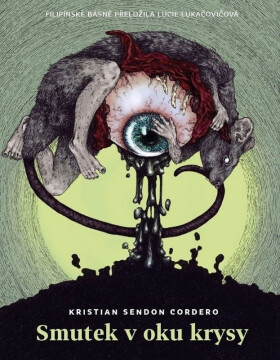 Smutek v oku krysy - Kristian Sendon Cordero