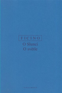 O slunci, O světle - Marsilio Ficino