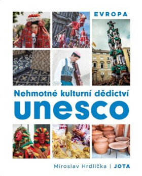Nehmotné kulturní dědictví UNESCO Evropa - Miroslav Hrdlička