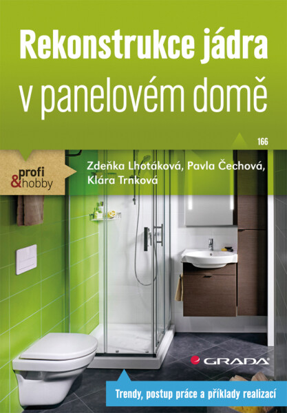 Rekonstrukce jádra v panelovém domě - Klára Trnková