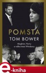 Pomsta: Meghan, Harry válka mezi Windsory Tom Bower