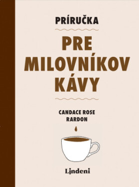 Príručka pre milovníkov kávy - Candace Rose Rardon - e-kniha