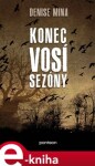 Konec vosí sezóny. Alex Morrowová #2 - Denise Mina e-kniha