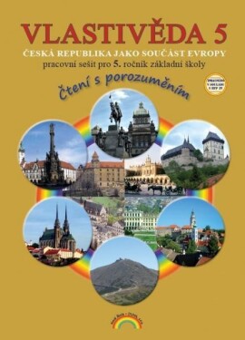 Vlastivěda 5 - Česká republika jako součást Evropy - Pracovní sešit pro 5. ročník základní školy (čtení s porozuměním), 3. vydání - Soňa Hroudová