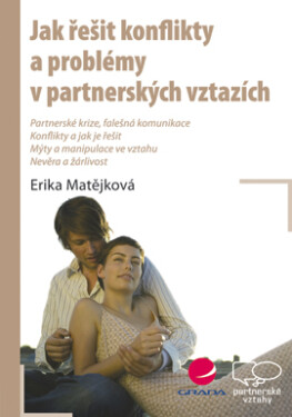 Jak řešit konflikty a problémy v partnerských vztazích - Erika Matějková