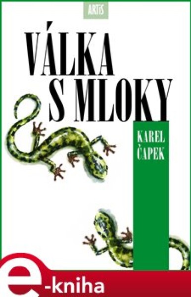 Válka s mloky - Karel Čapek e-kniha