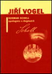 Herman Schell, apologeta dogmatik Jiří Vogel