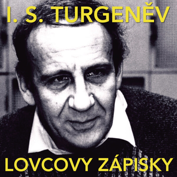 Lovcovy zápisky - Ivan Sergejevič Turgeněv - audiokniha