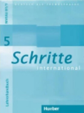 Schritte international 5: Lehrerhandbuch - Susanne Kalender
