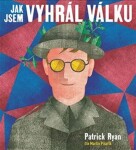 Jak jsem vyhrál válku - CDmp3 (Čte Martin Písařík) - Patrick Ryan