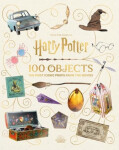 From the Films of Harry Potter: 100 Objects: the Most Iconic Props From the Movies Jody