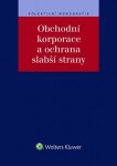 Obchodní korporace ochrana slabší strany