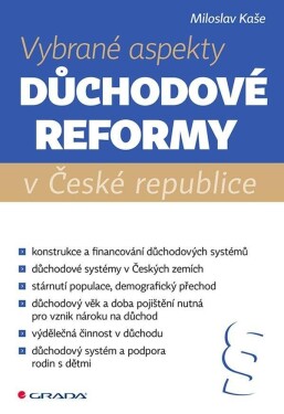 Vybrané aspekty důchodové reformy Miloslav Kaše