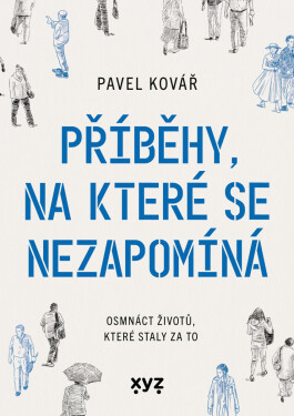 Příběhy, na které se nezapomíná - Pavel Kovář