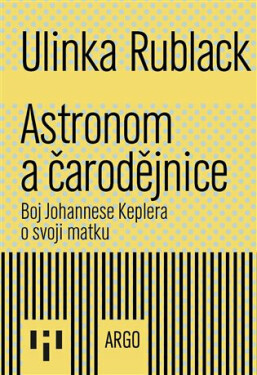 Astronom a čarodějnice - Ulinka Rublack
