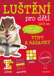 Luštění pro děti vtipy hádanky