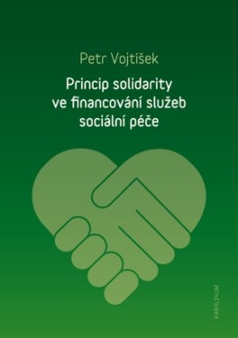 Princip solidarity ve financování služeb sociální péče - Petr Vojtíšek - e-kniha