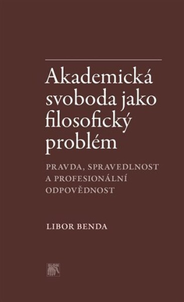 Akademická svoboda jako filosofický problém Libor Benda