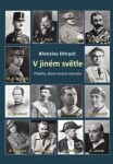 V jiném světle - Příběhy, které možná neznáte - Břetislav Ditrych