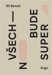 Všechno bude super - Eli Beneš