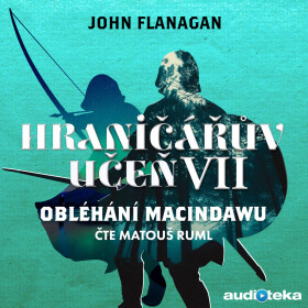 Obléhání Macindawu - John Flanagan - audiokniha