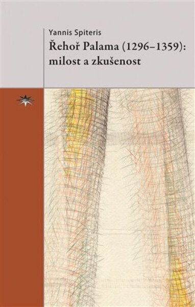Řehoř Palama (1296–1359) - milost a zkušenost - Yannis Spiteris
