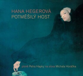 Potměšilý host - CD - Hana Hegerová