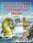 Jak souhvězdí dostala svá jména – pro děti - Jana Eislerová