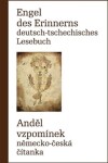 Engel des Erinnerns - Deutsch-tschechisches Lesebuch / Anděl vzpomínek - Německo-česká čítanka - Radovan Charvát