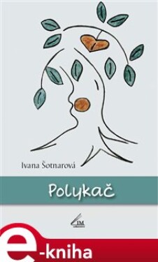 Polykač - Ivana Šotnarová e-kniha
