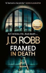 Framed In Death: An Eve Dallas thriller (In Death 61) - J. D. Robb
