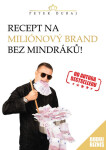 Recept na miliónový brand bez mindráků! - Peter Dubaj