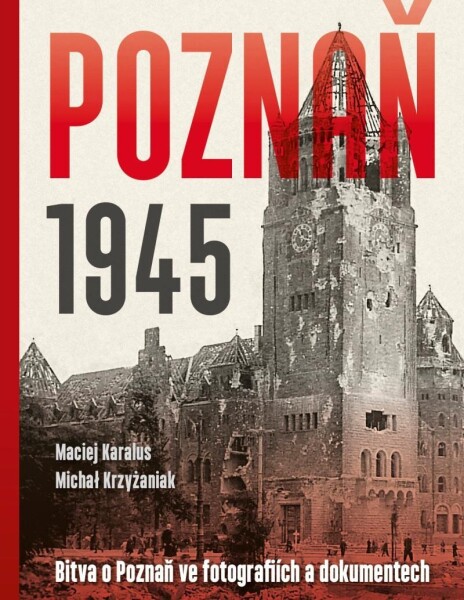 Poznaň 1945 Maciej Karalus