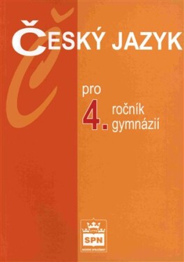 Český jazyk pro 4. ročník gymnázií