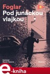 Pod junáckou vlajkou Jaroslav Foglar