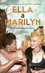Ella a Marilyn - Eliza Knight, Denny S. Bryce