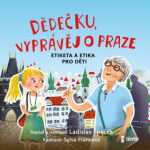 Dědečku, vyprávěj o Praze - Ladislav Špaček - audiokniha