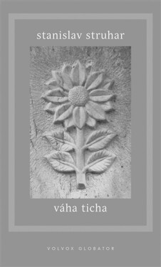 Váha ticha - Stanislav Struhar