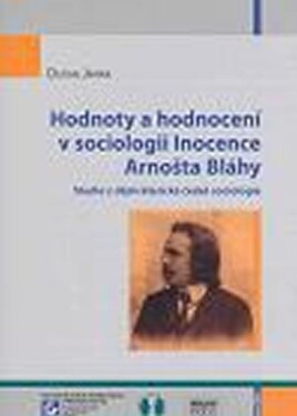 Hodnoty hodnocení sociologii Inocence Arnošta Bláhy: Dušan Janák,